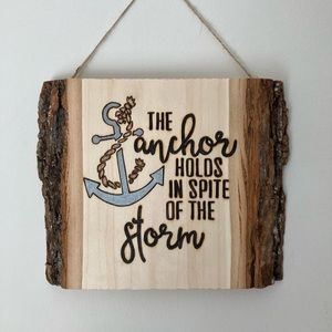 Anchor Holds In Spite Of The Storm - Quote - Pyrography - Home Decor